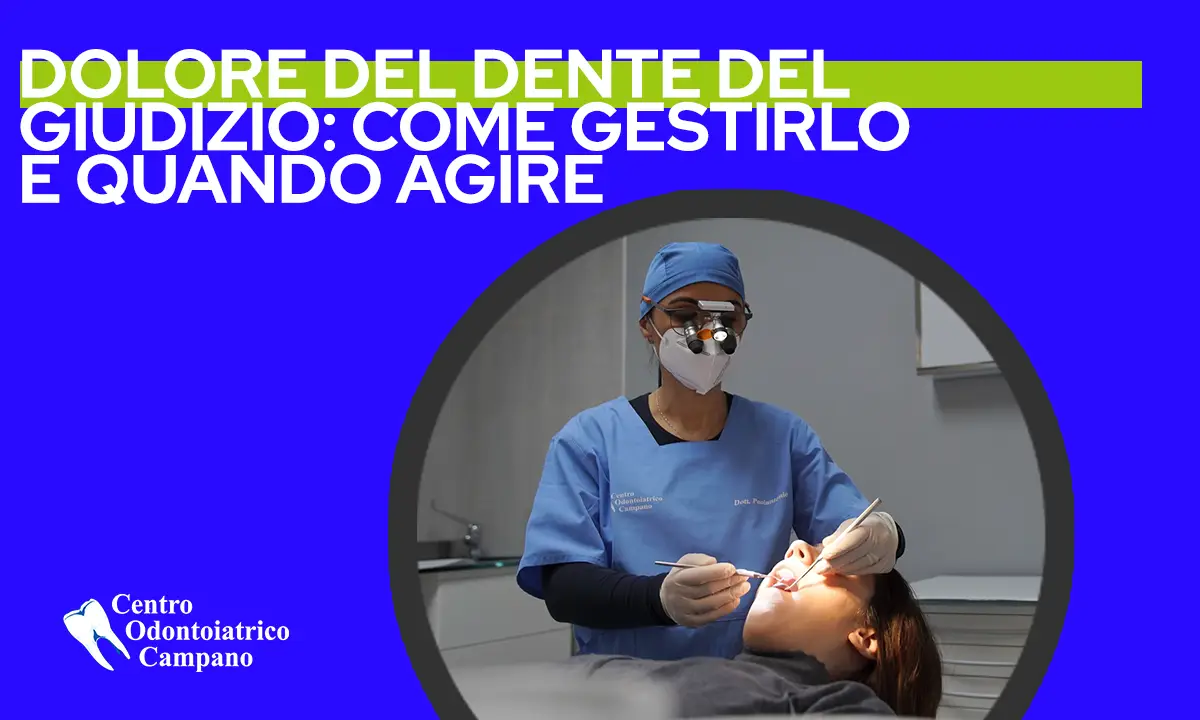 Copertina Articolo - Centro Odontoiatrico Campano - Dolore del Dente del Giudizio